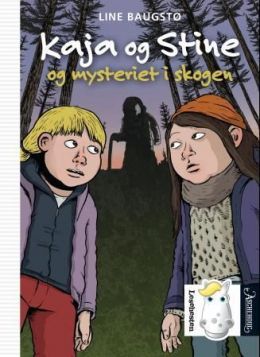 Kaja og Stine og mysteriet i skogen