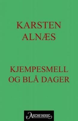 Kjempesmell og blå dager