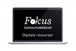FOKUS Sosialkunnskap Vg2/Vg3 Digitale ressurser