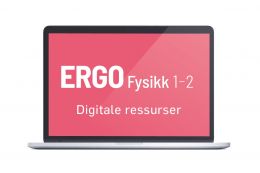 ERGO Fysikk 1–2 Vg2/Vg3 Digitale ressurser PRIVATIST