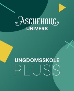 Aschehoug univers ungdomsskole Pluss