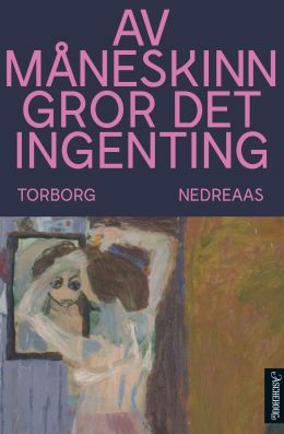 Av måneskinn gror det ingenting
