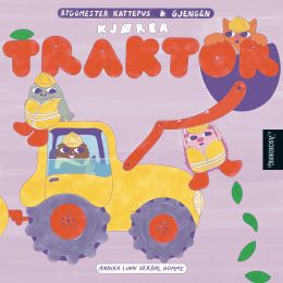 Byggmester Kattepus & gjengen kjører traktor