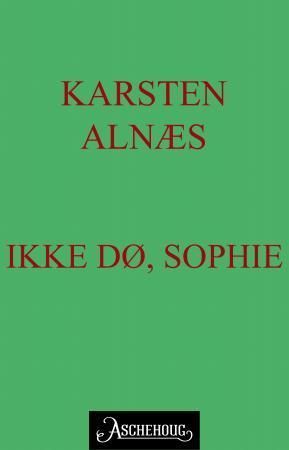 Ikke dø, Sophie