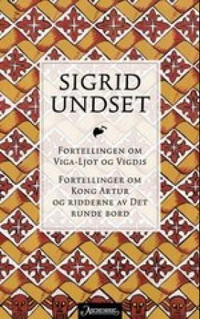 Fortellingen om Viga-Ljot og Vigdis ; Fortellinger om kong Artur og ridderne av Det runde bord
