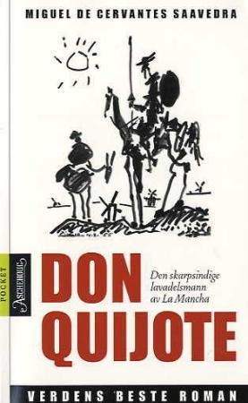 Den skarpsindige lavadelsmann Don Quijote av la Mancha