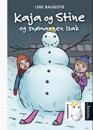 Kaja og Stine og snømannen Isak