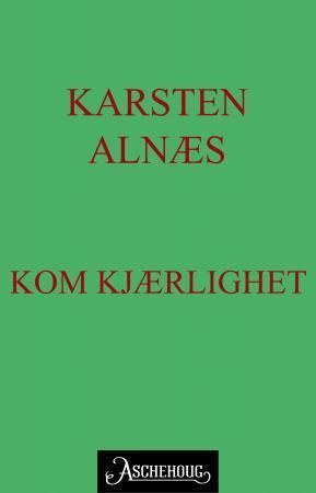 Kom kjærlighet