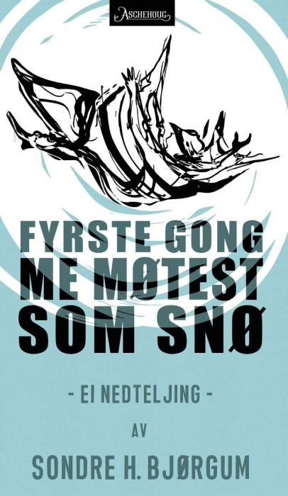 Fyrste gongen me møtest som snø