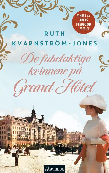 De fabelaktige kvinnene på Grand Hôtel