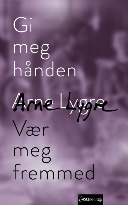 Gi meg hånden ; Vær meg fremmed